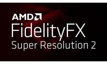 AMD FidelityFX FSR2 for Windows - Download it from Habererciyes for free